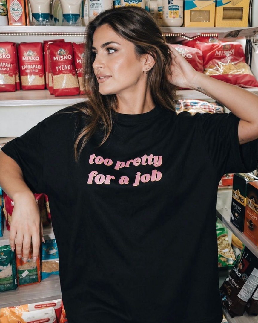 Too pretty Tshirt
