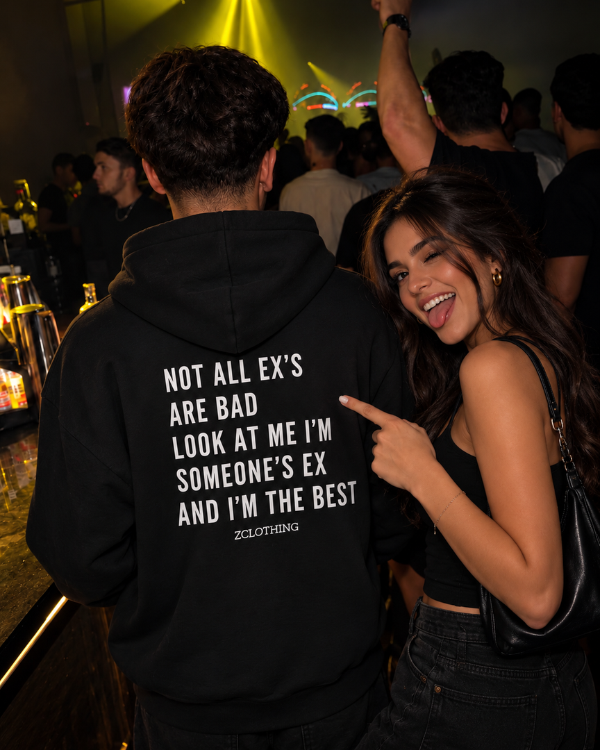 Not All Ex’s Are Bad Oversized Hoodie – Unisex | ZCLOTHING